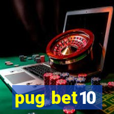 pug bet10